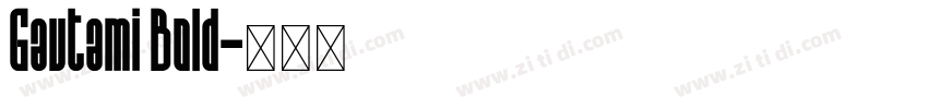 Gautami Bold字体转换